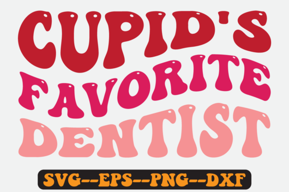 Cupid’s Favorite Dentist Retro SVG: Graphics for Crafts