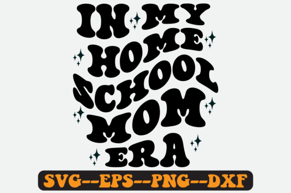 In My Homeschool Mom Era Retro SVG: Graphics for Crafts