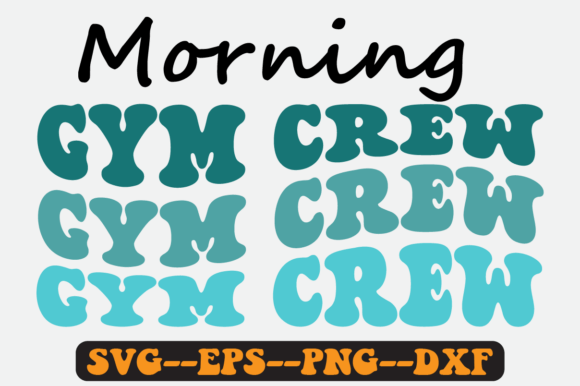 Morning Gym Crew Groovy Retro SVG Graphics