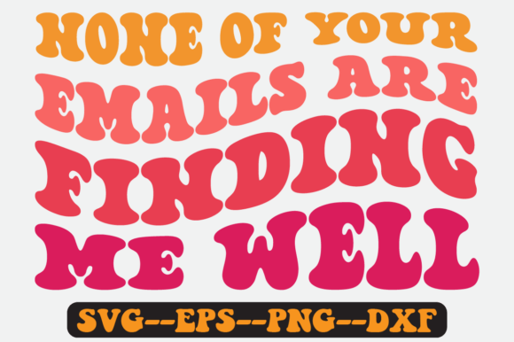 None of Your Emails Are Finding Me Well: Graphics for Crafts