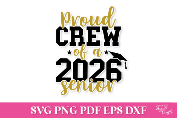 Proud Crew of a 2026 Senior SVG Graphics & Crafts
