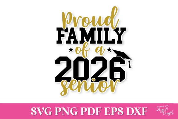 Proud Family of a 2026 Senior SVG: Crafts & Graphics