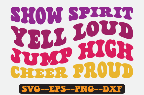 Show Spirit Yell Loud Jump High SVG: Graphics for Crafts & Content