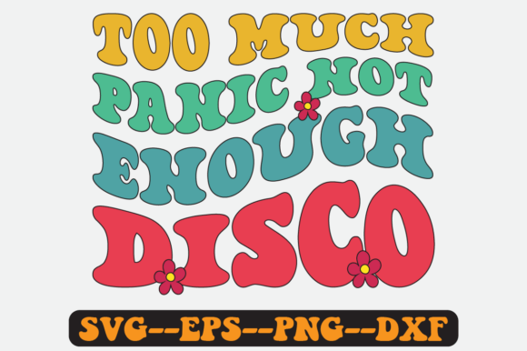 Too Much Panic Not Enough Disco SVG: Retro Graphics for Crafts & Content